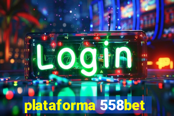 plataforma 558bet